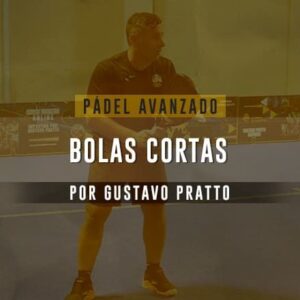 Pádel Avanzado - Bolas cortas