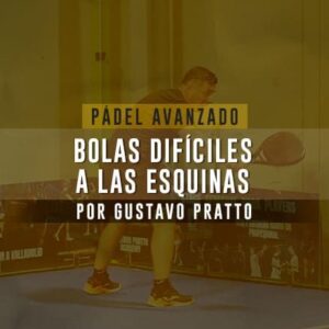 Pádel Avanzado - Bolas difíciles a esquinas