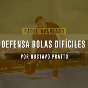 Pádel Avanzado - Defensa de bolas difíciles