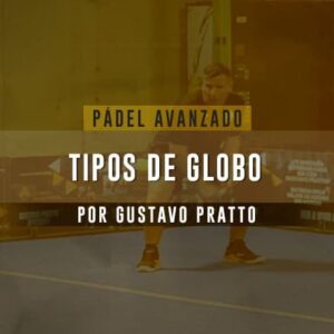 Pádel Avanzado - Tipos de Globos