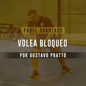 Píldora Pádel Avanzado - Volea de bloqueo